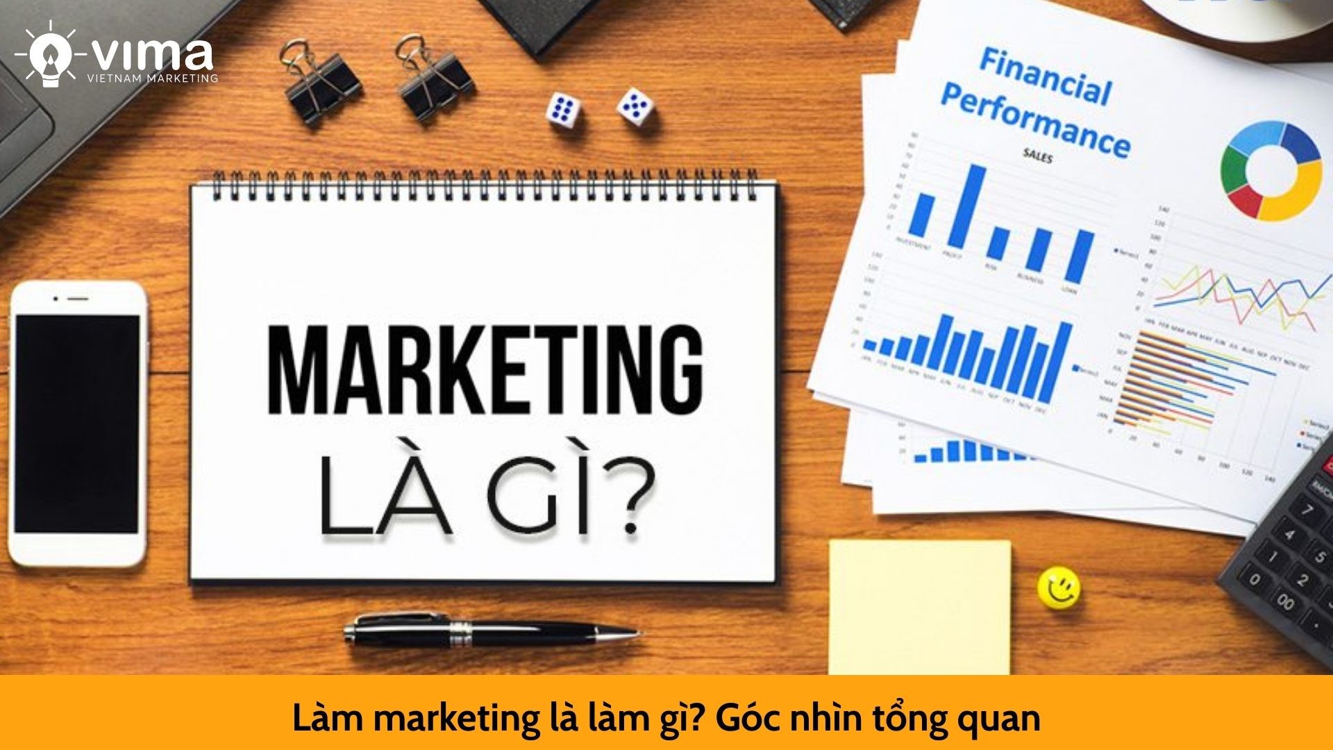 Làm marketing là làm gì? Góc nhìn tổng quan